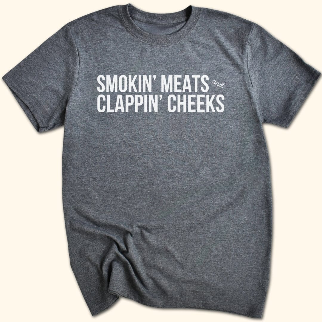 Smokin' Meat & Clappin' Cheeks T-Shirt