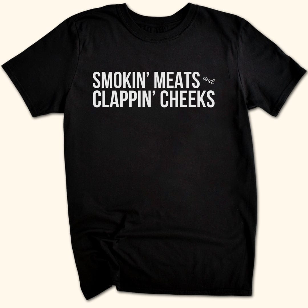 Smokin' Meat & Clappin' Cheeks T-Shirt