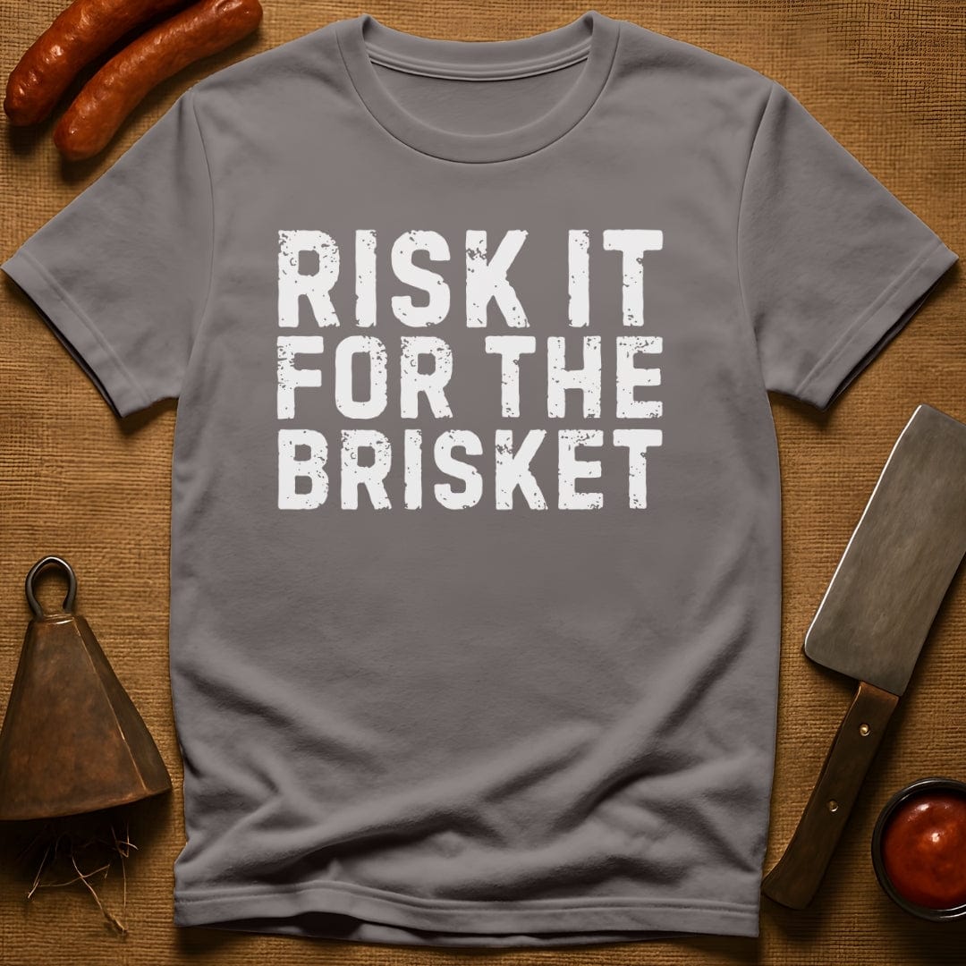 Risk it for the Brisket T-Shirt