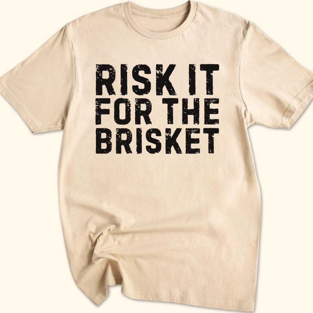 Risk it for the Brisket T-Shirt