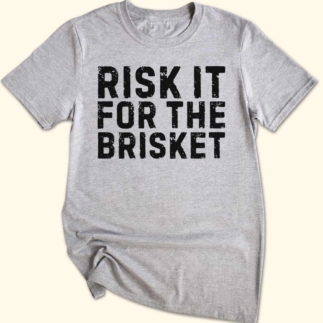 Risk it for the Brisket T-Shirt