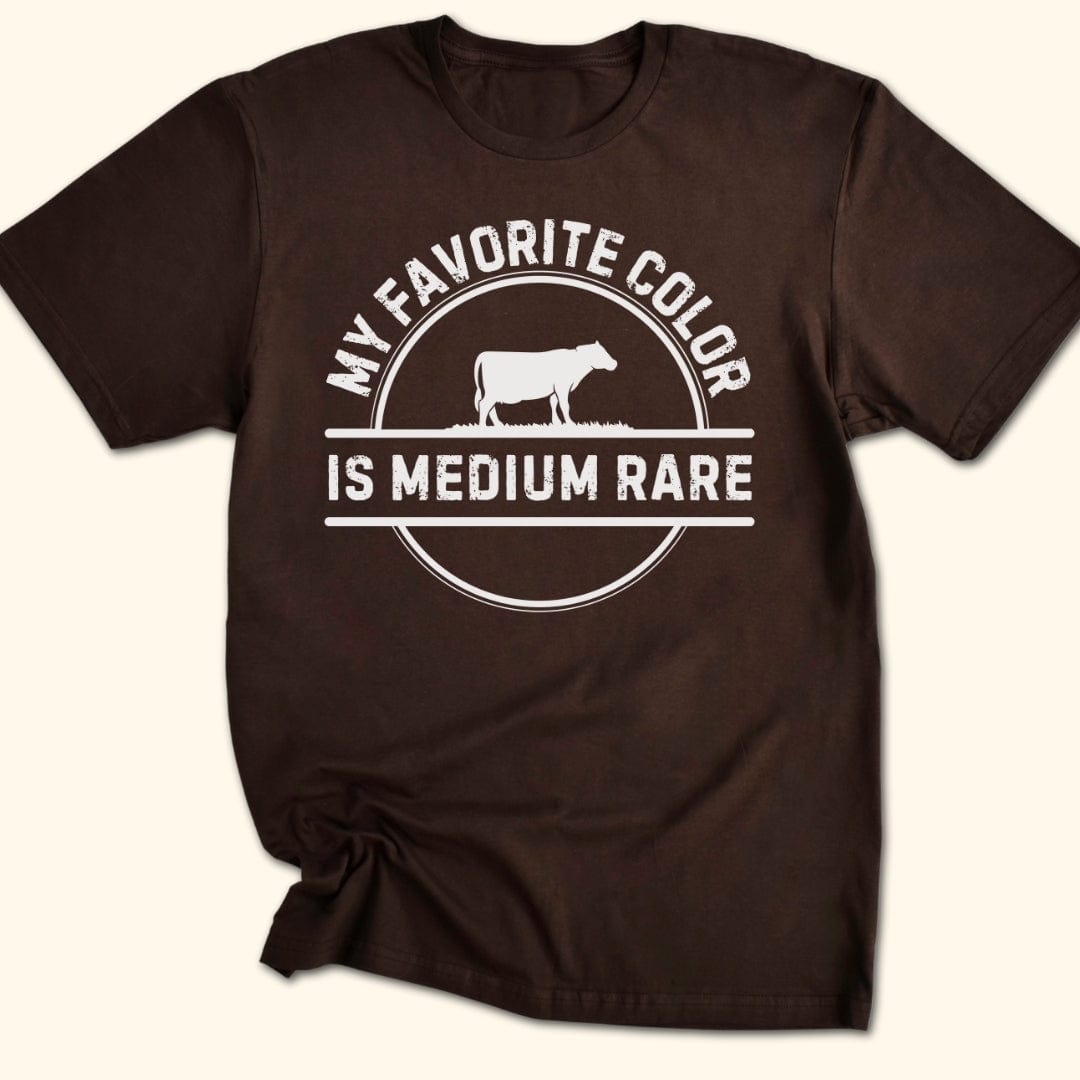 My Favorite Color is Medium Rare T-Shirt