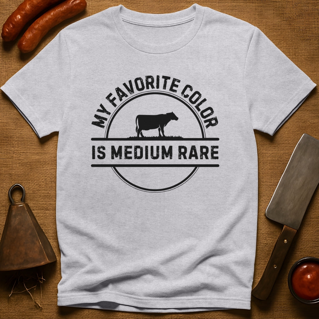 My Favorite Color is Medium Rare T-Shirt
