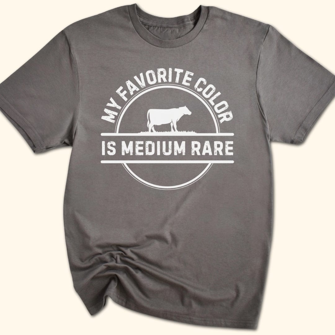 My Favorite Color is Medium Rare T-Shirt