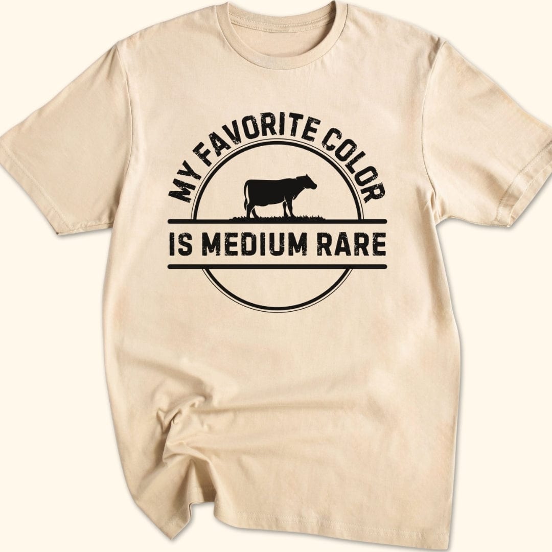My Favorite Color is Medium Rare T-Shirt