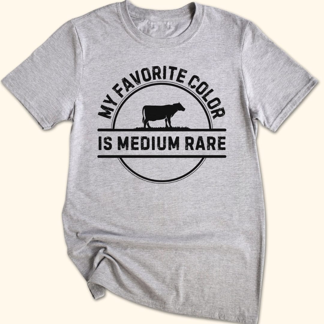 My Favorite Color is Medium Rare T-Shirt