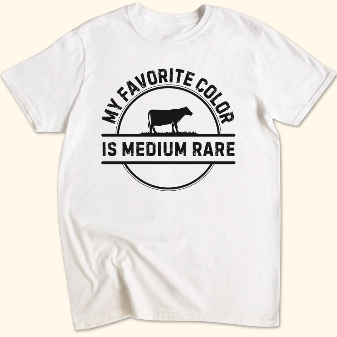 My Favorite Color is Medium Rare T-Shirt
