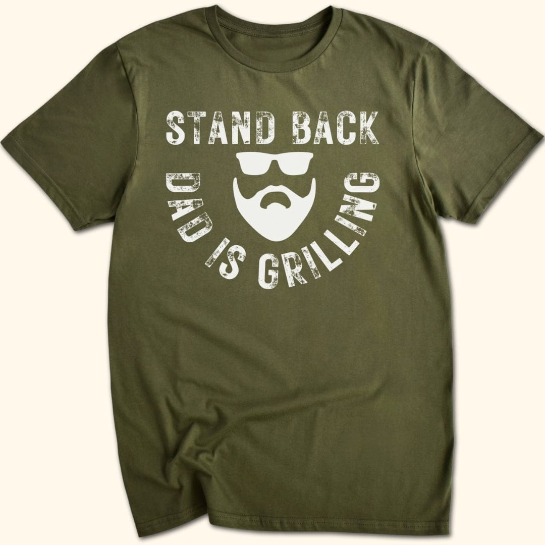 Stand Back Dad is Grilling T-Shirt