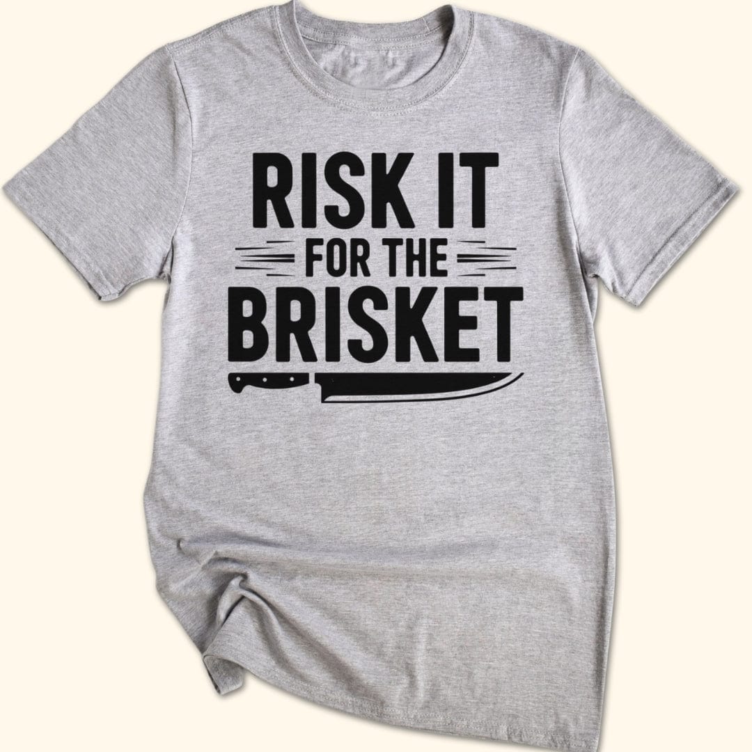 Risk it for the Brisket T-Shirt