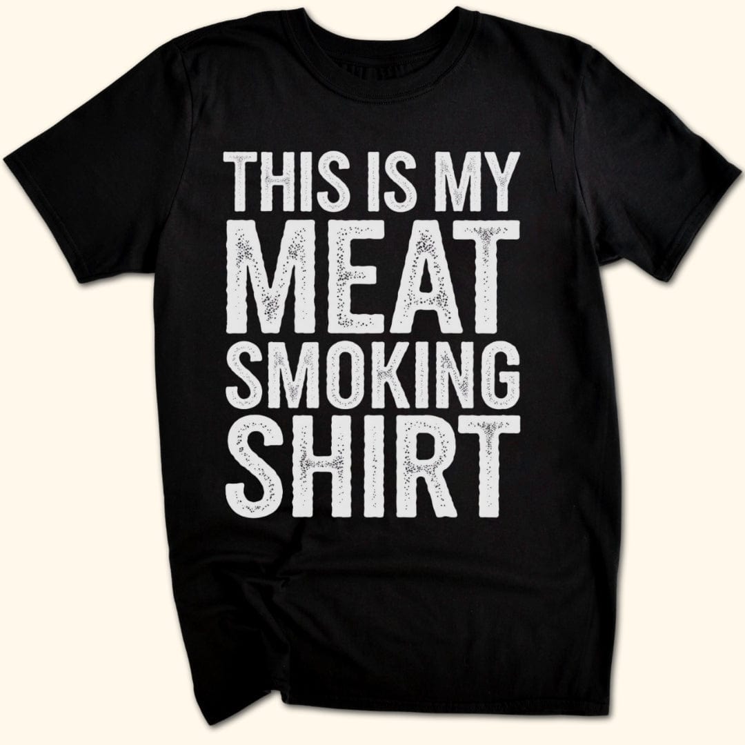 This is My Meat Smoking Shirt