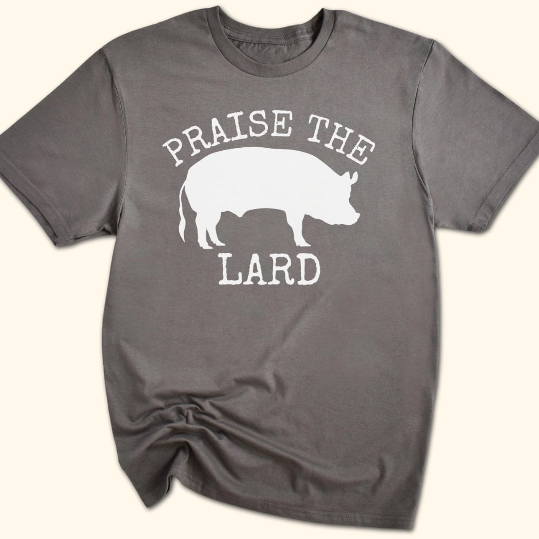 Praise the Lard T-Shirt