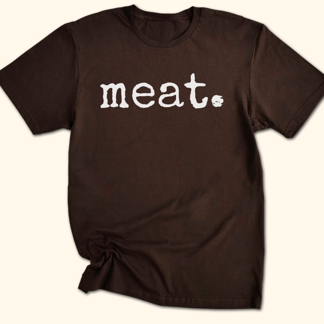 meat. T-Shirt