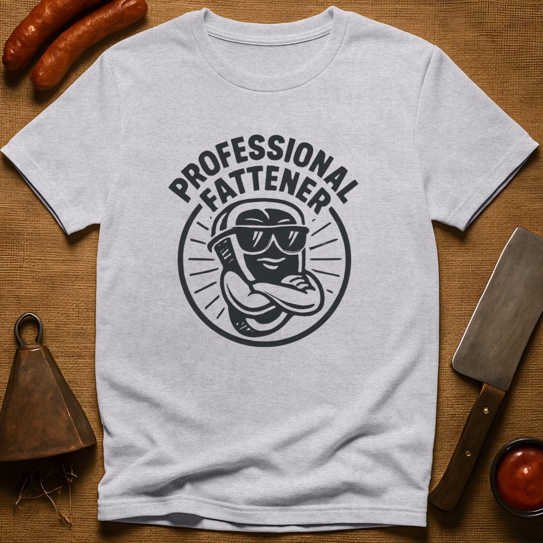 Professional Fattener T-Shirt