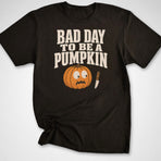 Bad Day to be a Pumpkin T-Shirt