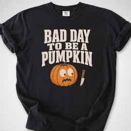 Bad Day to be a Pumpkin — Premium Tee