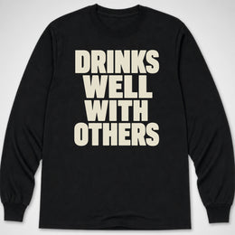 Drinks Well — Long Sleeve Tee