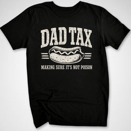 Dad Tax T-Shirt