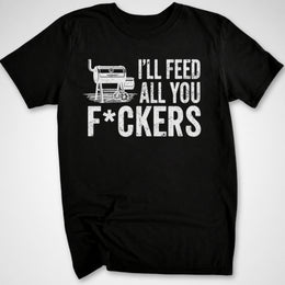 Feed 'Em All T-Shirt