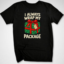 Wrap My Package T-Shirt