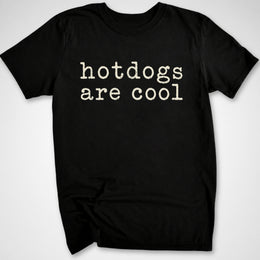 Hotdogs Are Cool T-Shirt