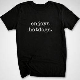 enjoys hotdogs T-Shirt