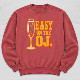 Easy On The OJ Sweatshirt