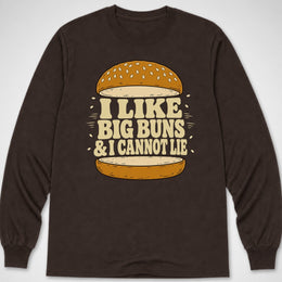 I Like Big Buns — Long Sleeve Tee