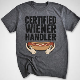 Certified Wiener Handler T-Shirt