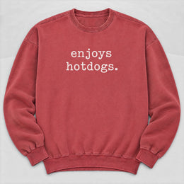 enjoys hotdogs Sweatshirt