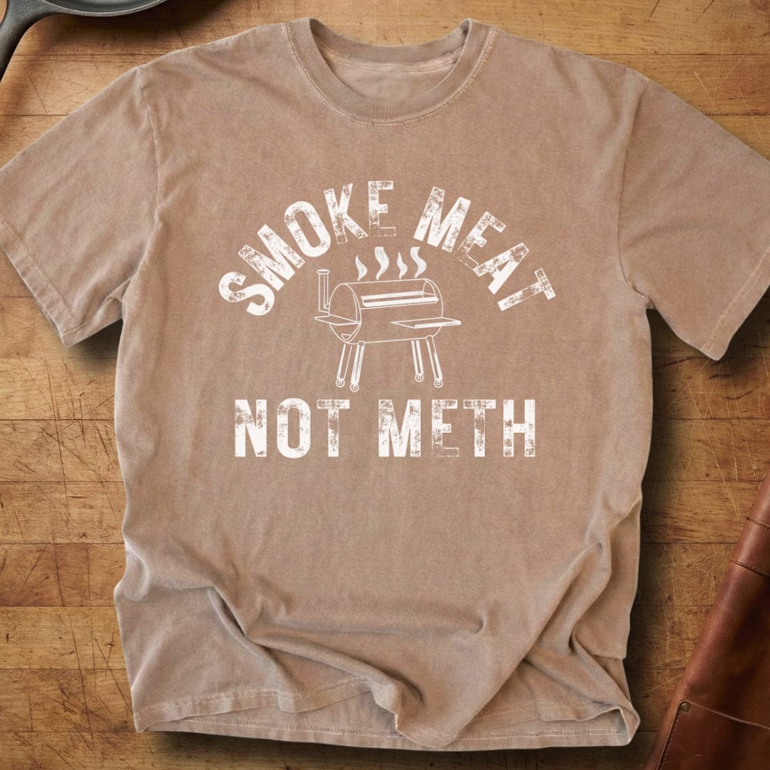 Smoke Meat Not Meth — Premium Tee
