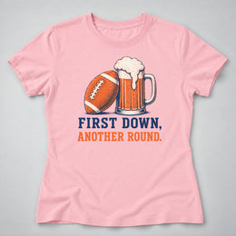 First Down Another Round Women's Tee