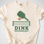 Dink Responsibly — Premium Tee