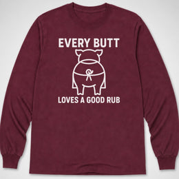 Rubbin' Butts — Long Sleeve Tee