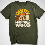 Morning Wood T-Shirt