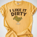 Like It Dirty — Premium Tee