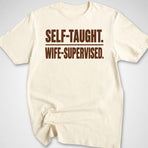 Wife-Supervised T-Shirt