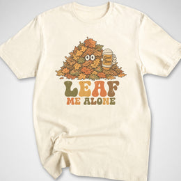 Leaf Me Alone T-Shirt