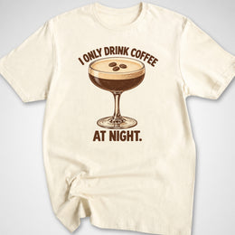 Coffee At Night T-Shirt