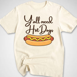 Y'all Need T-Shirt