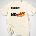 Me: Hotdogs T-Shirt