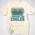 Brought The Cooler T-Shirt