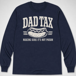 Dad Tax — Long Sleeve Tee