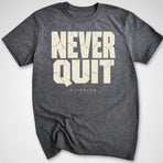 Never Quit Drinking T-Shirt