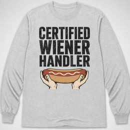 Certified Wiener Handler — Long Sleeve Tee