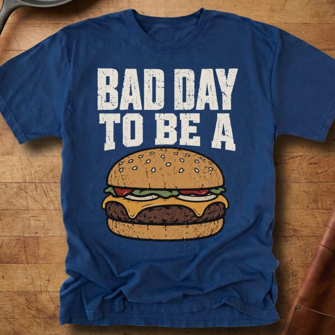 Bad Day to be a Burger — Premium Tee
