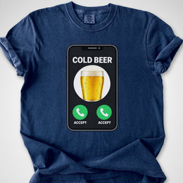 Cold Beer Calling — Premium Tee