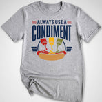 Use a Condiment T-Shirt
