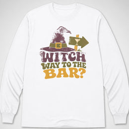 Witch Way To The Bar — Long Sleeve Tee