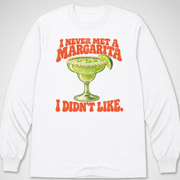 Never Met A Margarita — Long Sleeve Tee