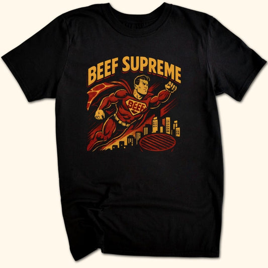 Beef Supreme T-Shirt